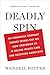 Deadly Spin: An Insurance Company Insider Speaks Out on How Corporate PR Is Killing Health Care and Deceiving Americans