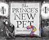 The Prince's New Pet by Brian  Anderson