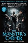 The Monster's Corner: Stories Through Inhuman Eyes The Monster's Corner: Stories Through Inhuman Eyes