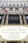 The Fall of the House of Forbes: The Inside Story of the Collapse of a Media Empire
