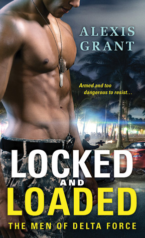 Locked and Loaded (The Men of Delta Force, #2)