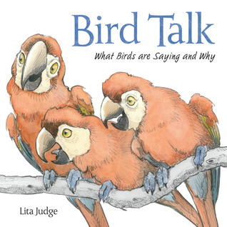 Bird Talk: What Birds Are Saying and Why (Hardcover)
