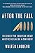 After The Fall: The End of ...