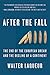 After The Fall: The End of the European Dream and the Decline of a Continent
