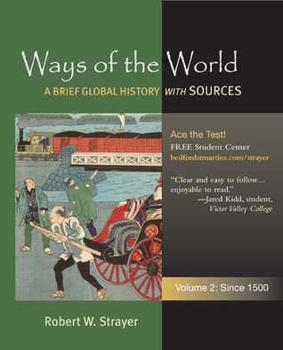 Ways of the World: A Brief Global History with Sources, Volume 2: Since 1500