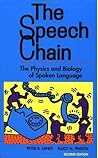 The Speech Chain: The Physics and Biology of Spoken Language