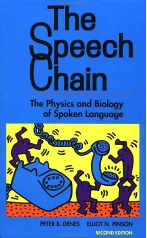 The Speech Chain: The Physics and Biology of Spoken Language (Paperback)