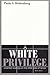 White Privilege by Paula S. Rothenberg