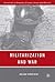 Militarization and War (Initiatives in Strategic Studies: Issues and Policies)