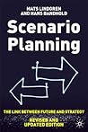 Scenario Planning - Revised and Updated by Mats Lindgren