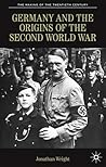 Germany and the Origins of the Second World War (The Making of the Twentieth Century, 6)