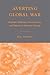 Averting Global War: Regional Challenges, Overextension, and Options for American Strategy