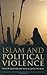 Islam and Political Violenc...