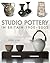 Studio Pottery in Britain 1900-2005