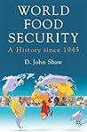 World Food Security: A History since 1945