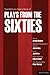 The Methuen Drama Book of Plays from the Sixties by Graham Whybrow