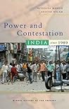 Power and Contestation: India since 1989 (Global History of the Present)