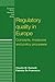 Regulatory quality in Europe: Concepts, measures and policy processes (European Politics)