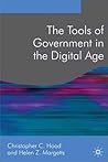The Tools of Government in the Digital Age (Public Policy and Politics) The Tools of Government in the Digital Age (Public Policy and Politics)