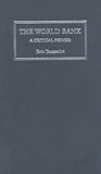The World Bank: A Critical Primer