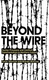 Beyond the Wire: Former Prisoners and Conflict Transformation in Northern Ireland Beyond the Wire: Former Prisoners and Conflict Transformation in Northern Ireland