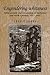 Engendering Whiteness: White Women and Colonialism in Barbados and North Carolina, 1627-1865 (Studies in Imperialism)