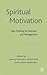 Spiritual Motivation: New Thinking for Business and Management