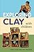 Exploring Clay with Children: 20 Simple Projects