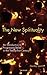 The New Spirituality: An In...