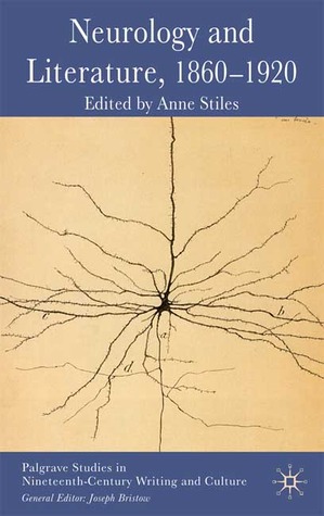 Neurology and Literature, 1860–1920 (Palgrave Studies in Nineteenth-Century Writing and Culture)