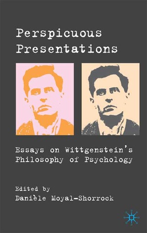 Perspicuous Presentations: Essays on Wittgenstein's Philosophy of Psychology (Hardcover)