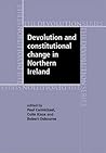 Devolution and constitutional change in Northern Ireland