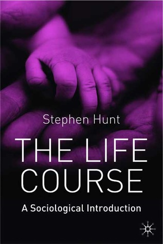 The Life Course: A Sociological Introduction (Paperback)