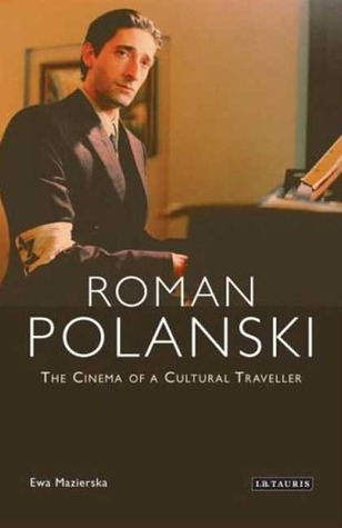 Roman Polanski: The Cinema of a Cultural Traveller (Paperback)