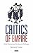 Critics of Empire: British Radicals and the Imperial Challenge
