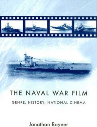 pdf download The Naval War Film: Genre, History and National Cinema