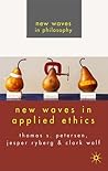 New Waves in Applied Ethics (New Waves in Philosophy) New Waves in Applied Ethics (New Waves in Philosophy)