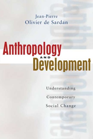 Anthropology and Development: Understanding Contemporary Social Change (Paperback)