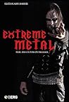 Extreme Metal: Mu...