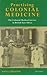 Practising Colonial Medicine: The Colonial Medical Service in British East Africa