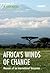 Africa's Winds of Change by Al Noor Kassum Africa's Winds of Change by Al Noor Kassum