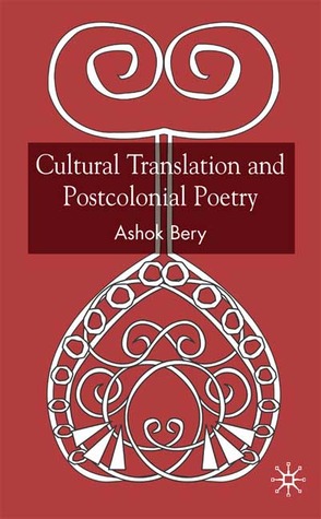 Cultural Translation and Postcolonial Poetry
