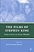 The Films of Stephen King: ...