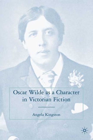 Oscar Wilde as a Character in Victorian Fiction (Hardcover)