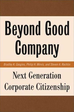 Beyond Good Company: Next Generation Corporate Citizenship