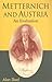 Metternich and Austria by Alan Sked