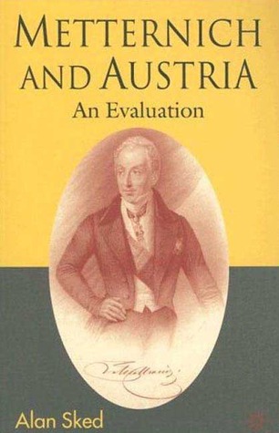 Metternich and Austria: An Evaluation (Paperback)