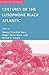 Cultures of the Lusophone Black Atlantic (Studies of the Americas)