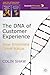 The DNA of Customer Experie...