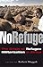 No Refuge: The Crisis of Re...